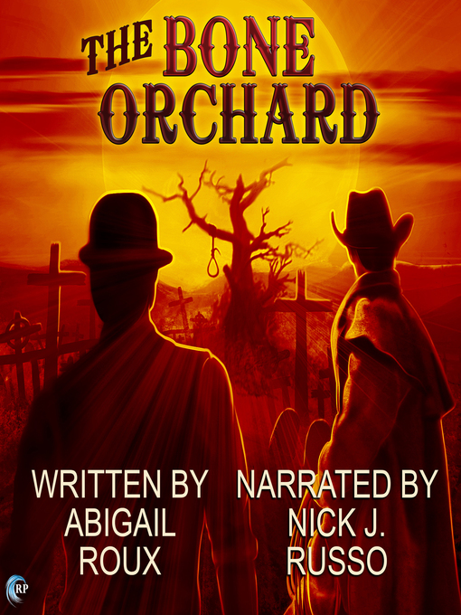 Title details for The Bone Orchard by Abigail Roux - Available